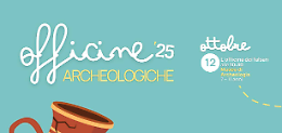  Officine archeologiche: laboratori per bambine e bambini alla scoperta del passato  